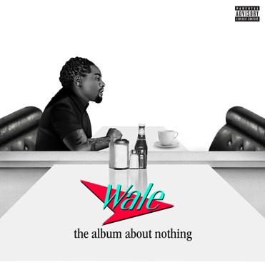 Wale_-_The_Album_About_Nothing_(Official_Third_Album_Cover)