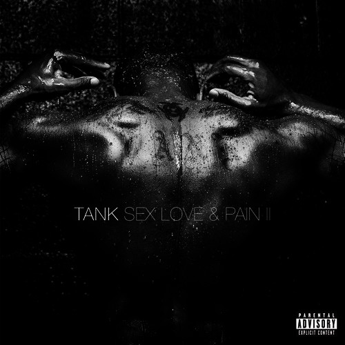 Sex, Love and Pain II: Tank (Album Review) – Black Roses